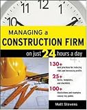 Managing a Construction Firm on Just 24 Hours a Day