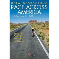 Herausforderung Race Across America: 4800 km Zeitfahren von K�ste zu K�ste