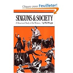 Sixguns and Society: A Structural Study of the Western