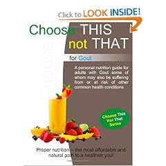 Choose This not That for Gout: Choose This Not That Series by Personal Remedies LLC