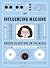 The Influencing Machine