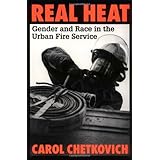 real heat gender and race in the urban fire service