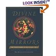 Divine Mirrors: The Virgin Mary in the Visual Arts