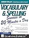 Vocabulary & Spelling Success in 20 Minutes a Day