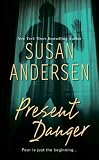 (Present Danger) By Andersen, Susan (Author) mass_market Published on (10 , 2011) - Susan Andersen