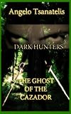 The Ghost of the Cazador (Dark Hunters)