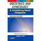 Obstetrics and Gynecology: A Competency-Based Companion: With STUDENT CONSULT Online... by Michael Belden MD