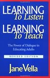 Learning to Listen, Learning to Teach: The Power of Dialogue in Educating Adults