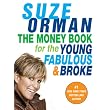 The Money Book for the Young, Fabulous & Broke ~ Suze Orman