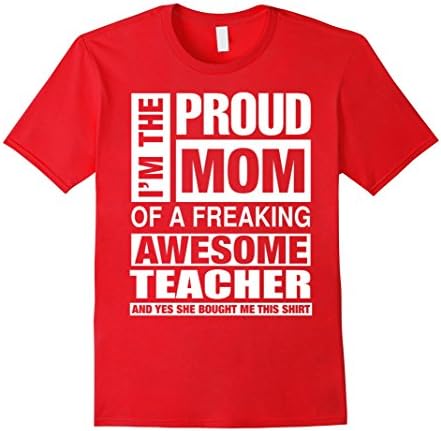 Shirts for Teachers - I'm the Proud Mom of Awesome Teacher - Male Large - Red