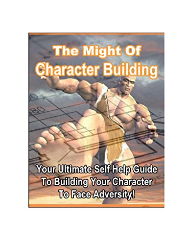 The Might of Character Building