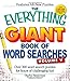 The Everything Giant Book of Word Searches, Volume V: Over 300 word search puzzles for hours of challenging fun! (Everything® Series)