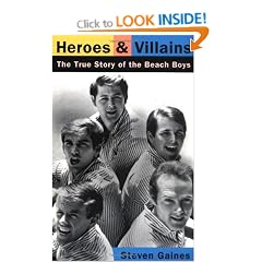 Heroes and Villains: the True Story of the "Beach Boys"