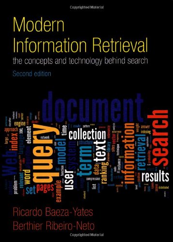 Modern Information Retrieval: The Concepts and Technology behind Search (2nd Edition) (ACM Press Books)
