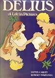 Delius : a life in pictures