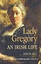 Lady Gregory: An Irish Life