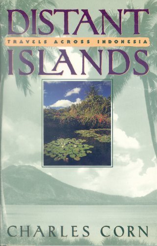 Distant Islands: Travels Across Indonesia
