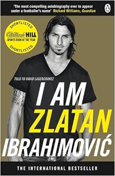 Amazon.com: I Am Zlatan (9780241966839): Zlatan Ibrahimovic: Books