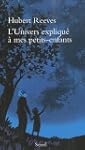 L'Univers expliqu� � mes petits-enfants