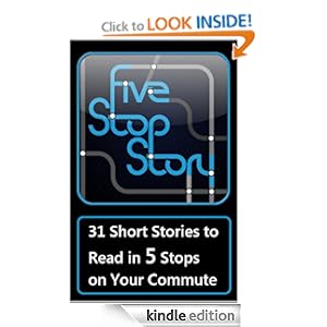 Five Stop Story: Short Stories to Read in 5 Stops on Your Commute