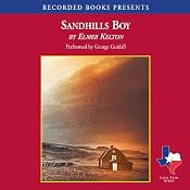 Sandhills Boy: The Winding Trail of a Texas Writer | [Elmer Kelton]