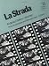 La Strada: Federico Fellini, director (Rutgers Films in Print)