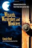 Wizards, Wardrobes and Wookiees: Navigating Good and Evil in Harry Potter, Narnia and Star Wars