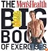The Men's Health Big Book of Exercises: Four Weeks to a Leaner, Stronger, More Muscular YOU!