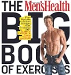 The Men's Health Big Book of Exercise...