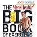 The Men's Health Big Book of Exercises: Four Weeks to a Leaner, Stronger, More Muscular YOU!