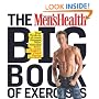 The Men's Health Big Book of Exercises: Four Weeks to a Leaner, Stronger, More Muscular YOU!