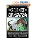 The Science of Michael Crichton: An Unauthorized Exploration into the Real Science Behind the Fictional Worlds of Michael Crichton (Science of Pop Culture series)