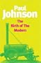 The Birth of the Modern: World Society, 1815-1830 (Phoenix Giants)