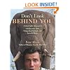 Don't Look Behind You!: A Safari Guide's Encounters with Ravenous Lions, Stampeding Elephants, and Lovesick Rhinos