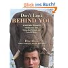 Don't Look Behind You!: A Safari Guide's Encounters with Ravenous Lions, Stampeding Elephants, and Lovesick Rhinos