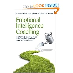 Emotional Intelligence Coaching: Improving Performance for Leaders, Coaches and the Individual