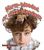 Warm-Blooded or Cold-Blooded? (Big Science Ideas)