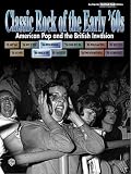 Classic Rock of the Early 60s: American Pop and the British Invasion