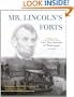 Mr. Lincoln's Forts: A Guide to the Civil War Defenses of Washington