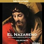 El Nazareno [Jesus of Nazareth] (Dramatization) | Felipe Silva