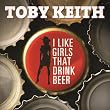 I Like Girls That Drink Beer