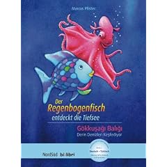 Der Regenbogenfisch entdeckt die Tiefsee. Kinderbuch Deutsch-T�rkisch