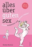 Produkt-Bild: Alles &uuml;ber guten Sex: Erotik entdecken und lustvoll lieben