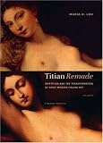 Titian Remade: Repetition and the Transformation of Early Modern Italian Art