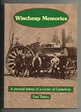 Wincheap memories : a pictorial history of a corner of Canterbury