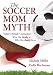 The Soccer Mom Myth