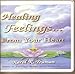 Healing Feelings...from Your Heart
