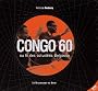 Congo 60 au fil des actualit�s Belgavox (inclus 1 DVD)
