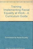 Training : implementing racial equality at work