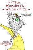The Wonderful Andrew of Oz: A 